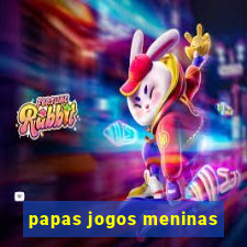 papas jogos meninas